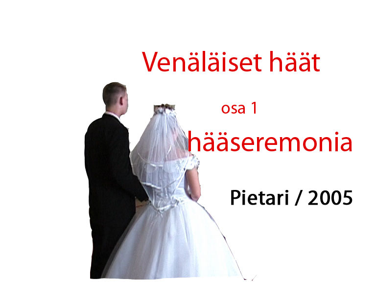 Ven�l�iset h��t. Osa 1 h��seremonia